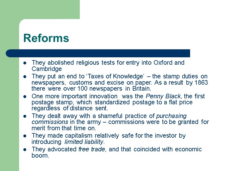 Reforms They abolished religious tests for entry into Oxford and Cambridge  They put